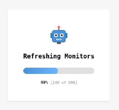 Refreshing monitors progress